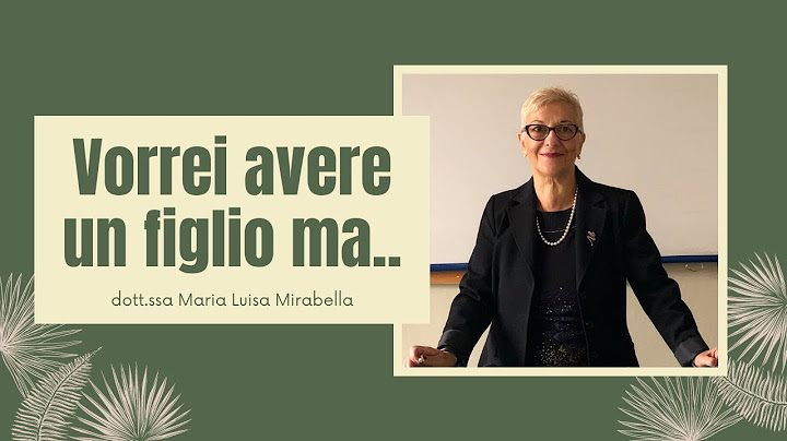 Vorrei avere un figlio ma...
