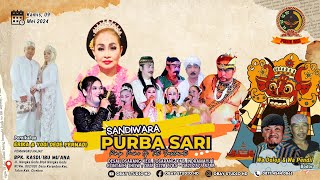 🎦LIVE MALAM Sandiwara PURBA SARI | Menikah 'ERIKA & YOGI DEDE PERMADI' Kerandon - Cirebon_9 Mei 2024