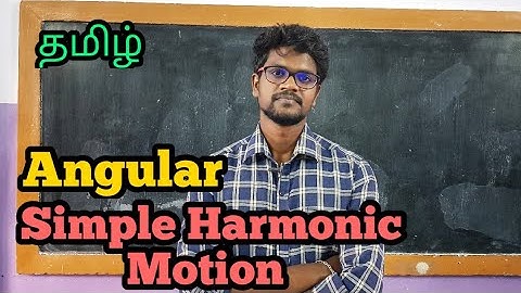 Angular|Simple|Harmonic|Motion|Physics 11|Tamil|MurugaMP