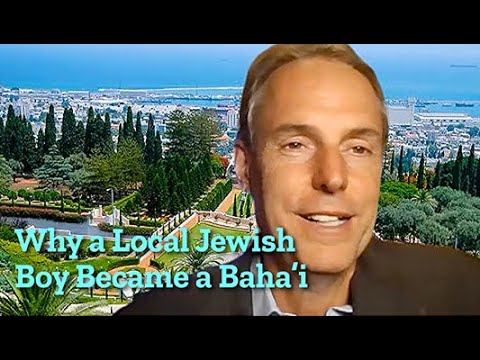 Steve Sarowitz — Why A Local Jewish Boy Became A Baha'i
