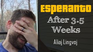 Aliaj lingvoj | Esperanto after 3.5 weeks of study