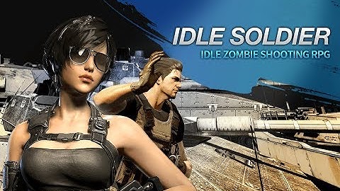 Idle Soldier : First Impressions