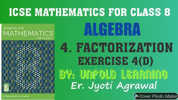 ICSE|Mathematics|Class 8|A Das Gupta|Solutions|Algebra|3. Factorization|Ex- 4(D)|@UNFOLD LEARNING
