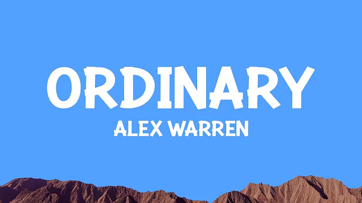 Alex Warren - Ordinary (Lyrics)