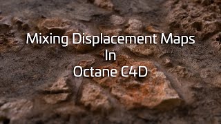 Mixing Displacement Maps in Octane C4D