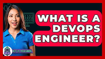 What Is A DevOps Engineer? - Next LVL Programming