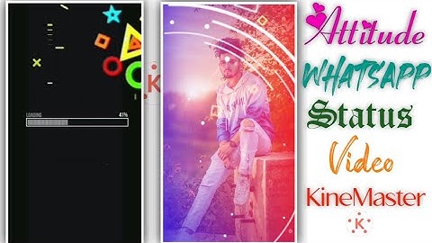 New Tending Attitude Light Effect WhatsApp Status Editing / New Style Status Editing KineMaster 2020