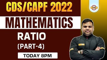 CDS 2 2022 Maths | CAPF Maths Classes | CDS Maths Ratio | CAPF Maths by Deependra Sir