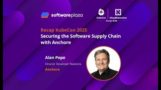 Recap Kubecon Cloudnativecon Europe 2025 With Anchore Alan Pope