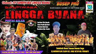 LIVE SANDIWARA LINGGA BUANA Rancahan, Kamis 16 Oktober 2025  PENTAS  MALAM CERITA