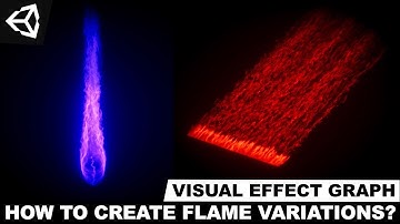 Unity3d VFX Graph - How To Create Flame Variations With Visual Effect Graph?
