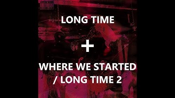 playboi carti - long time + where we started / long time 2 [switch up]