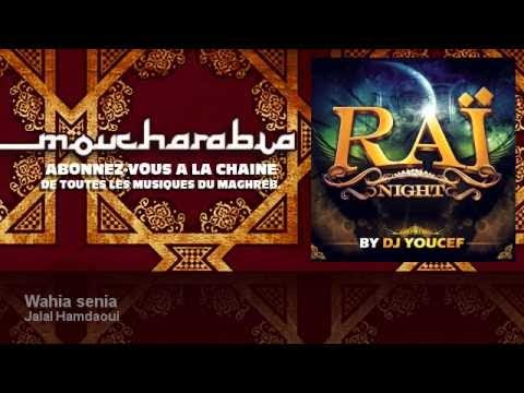 Jalal Hamdaoui - Wahia senia - feat. Cheb Abdelmoula