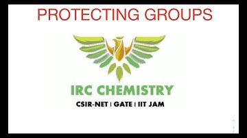 Organic Chemistry | Chemoselectivity | Protecting groups | Summary Of Clayden | CSIR JRF | IIT GATE