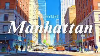 Download Lagu [𝘗𝘓𝘈𝘠𝘓𝘐𝘚𝘛] This Feels Like Manhattan MP3