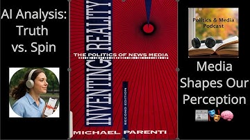 Inventing Reality by Michael Parenti: How Mass Media Shapes Truth, Power, and Public Opinion