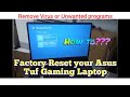 How to Factory Reset your Asus Laptop? Fully Reformat / Remove virus or unwanted programs