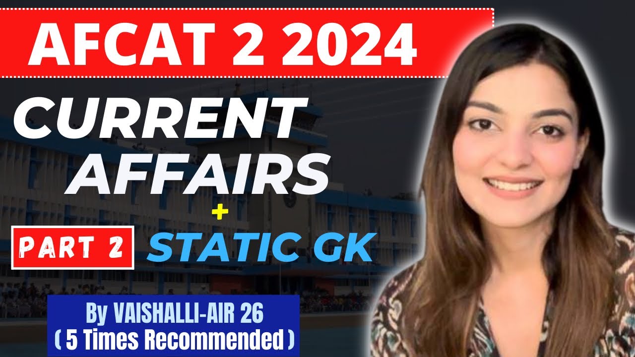 All AFCAT 2 2024 Current Affairs Part 2 | AFCAT GK & Defence Current ...