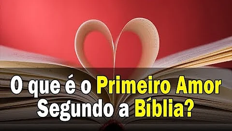 Onde a Bíblia fala sobre amor?