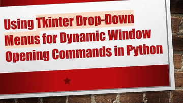 Using Tkinter Drop-Down Menus for Dynamic Window Opening Commands in Python