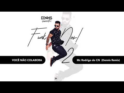 Putar Você Não Colabora - DENNIS