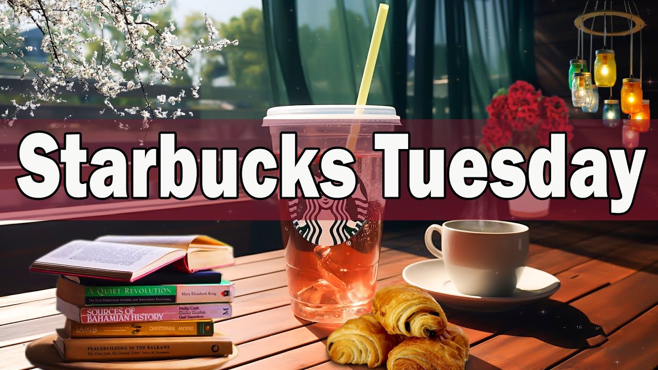 𝑻𝒖𝒆𝒔𝒅𝒂𝒚 𝑾𝒊𝒕𝒉 𝙎𝙩𝙖𝙧𝙗𝙪𝙘𝙠𝙨 𝙅𝙖𝙯𝙯 스타벅스 매장음악 2024 매일 아침 일과 공부에 집중할 수 있는
