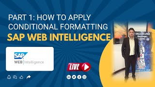 7: Detailed Conditional Formatting in SAP Web Intelligence - I