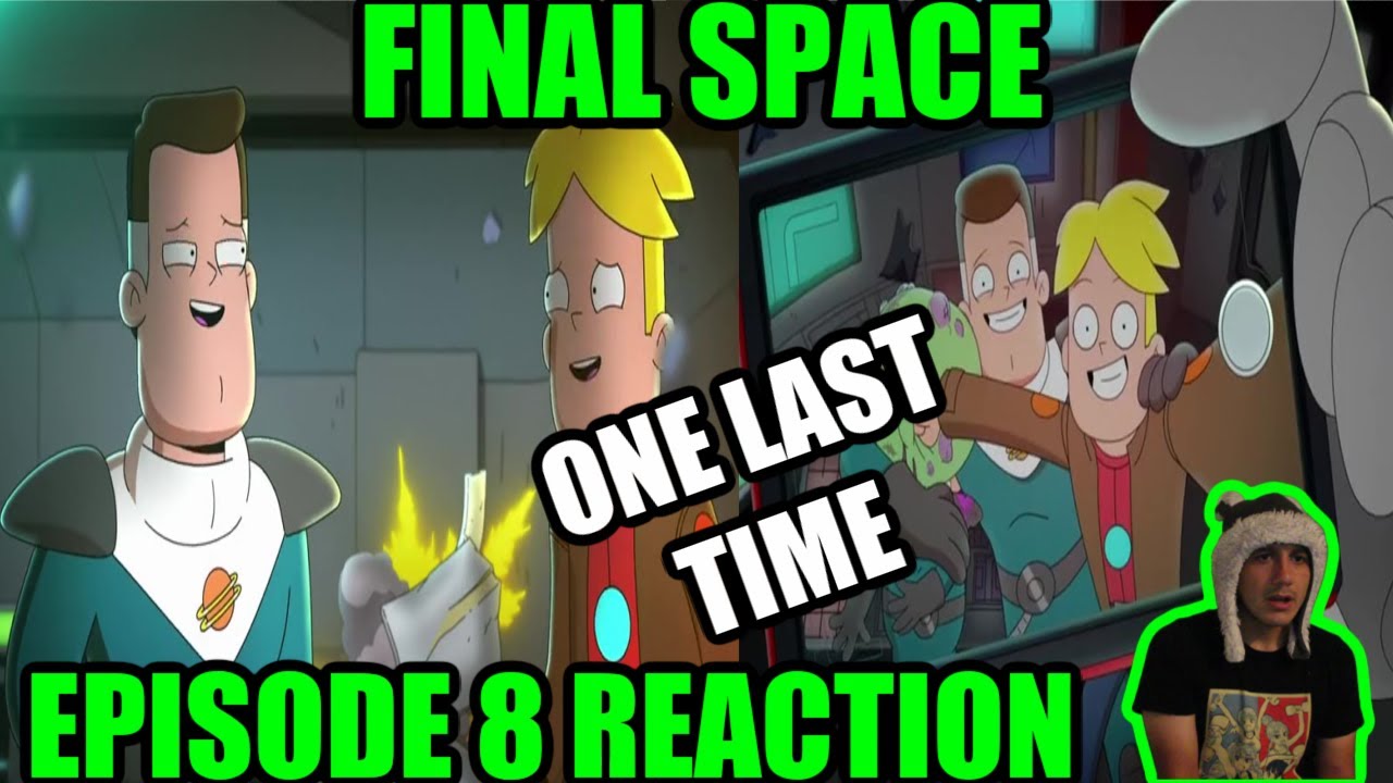 Final Space "Chapter 8" (REACTION) ONE LAST FATHER AND SON MOMENT 😭😭😭