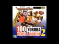 100 Yoruba Praise & Worship Part 2