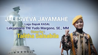 JALESVEVA JAYAMAHE, Lagu Bapak KASAL - Cover By TALITHA SALSABILA