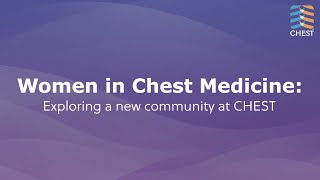 Fixing the leaky pipeline: Insights from women leaders at CHEST