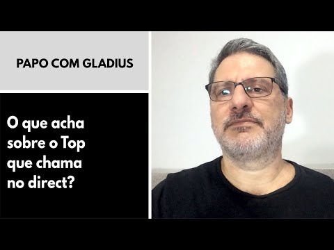 135/10 - O que acha sobre o Top que chama no direct?