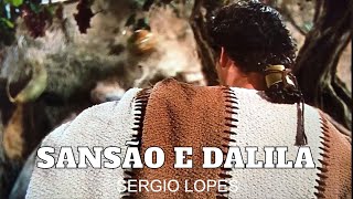 SANSÃO E DALILA - Sergio Lopes