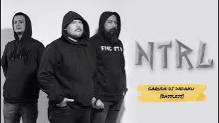 NTRL - GARUDA DI DADAKU || Bassless [No Bass] || Backing Track