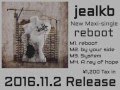 jealkb NEW SINGLE rebootをドラムで叩いてみた