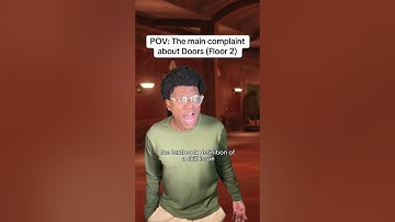 The main complaint about Doors Floor 2