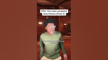 The main complaint about Doors Floor 2