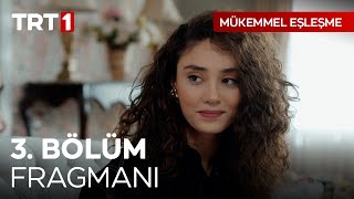 Mükemmel Eşleşme 3. Bölüm Fragmanı