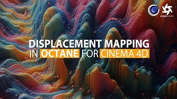 Displacement Mapping in Octane Renderer for Cinema 4D: A Complete Guide