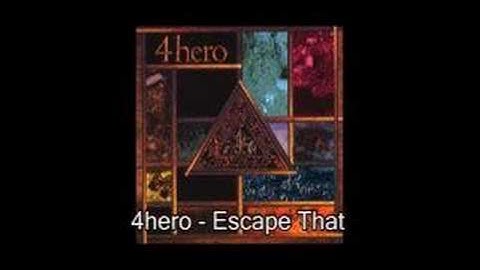4 Hero - Escape That