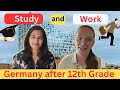 Study and work in germany after 12th grade  free consultation cv and job tips  germany study