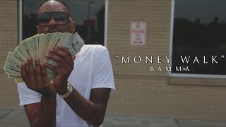 Bamma - Money Walk | Shot By @HDwizProduction