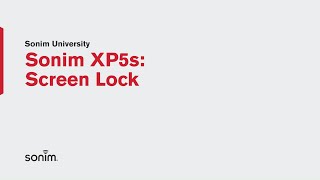 Sonim XP5s - Screen Lock
