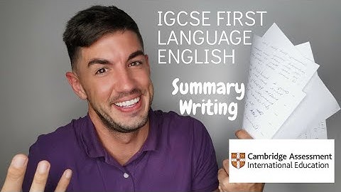 iGCSE First Language English - How to get top marks for the summary 2/3 (2020 Specimen Paper)