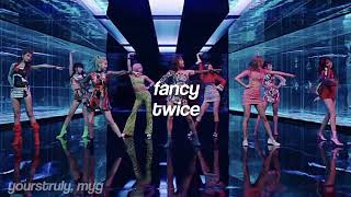 twice - fancy ( sped up )