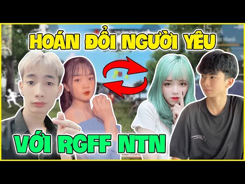 FREE FIRE | Hoán Đổi Người Yêu Với RGFF NTN, Đức Mõm Yêu Ngọc Diễm !!!