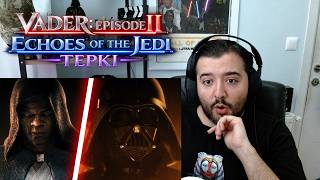 Vader Episode II: Echoes of the Jedi - TÜRKÇE TEPKİ