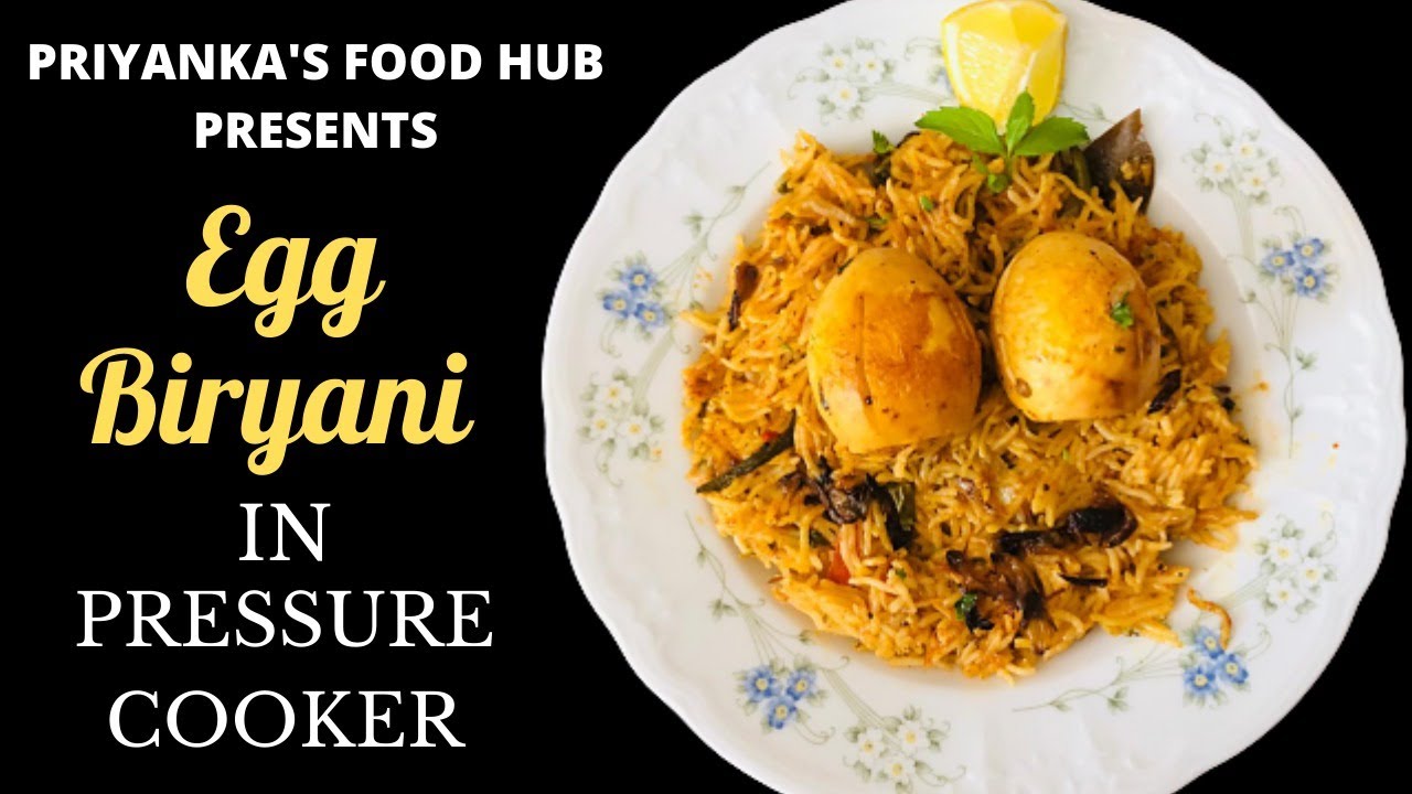 Pressure Cooker Egg Biryani Biryani Recipe Priyankas Food Hub YouTube