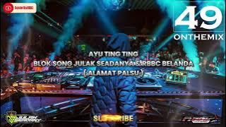 AYU TING TING - ALAMAT PALSU | DJ AGUS ON THE MIX | BLOK JULAK SEADANYA & RBBC BELANDA