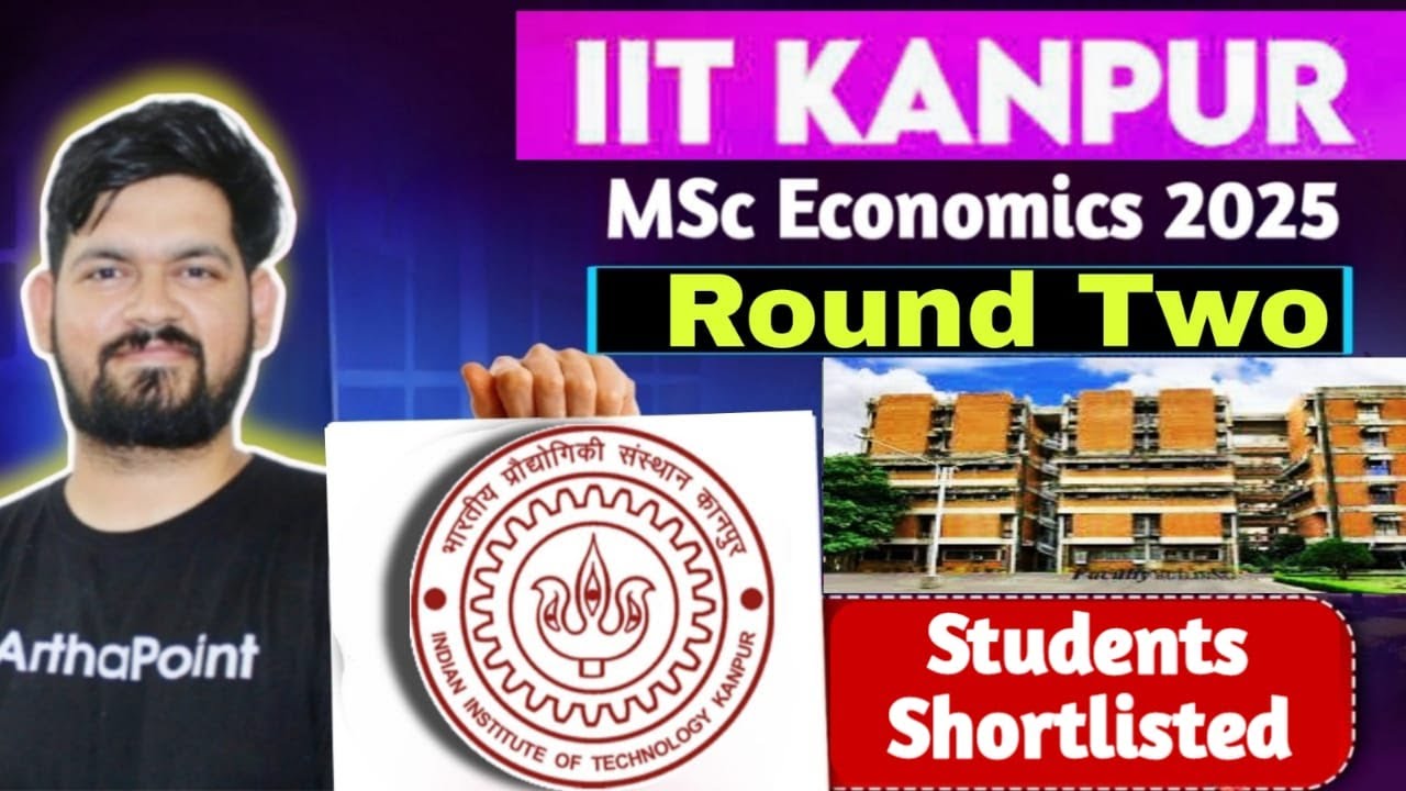 IIT Kanpur MSc Economics Round 2 Shortlisting | IIT JAM Economics ...